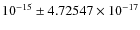 $10^{-15}\pm 4.72547 \times 10^{-17}$