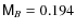 $\mathsf{M}_{B}=0.194$