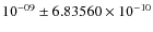 $10^{-09}\pm 6.83560 \times 10^{-10}$