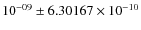 $10^{-09}\pm 6.30167 \times 10^{-10}$