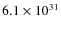 $6.1\times 10^{31}$
