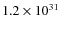 $1.2\times 10^{31}$