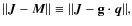 $\vert\vert\vec{J}-\vec{M}\vert\vert \equiv \vert\vert\vec{J}-{\bf g}\cdot\vec{q}\vert\vert,$