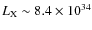 $L_{\rm X}\sim 8.4\times 10^{34}$