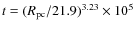 $t= (R_{\rm pc}/21.9)^{3.23}
\times 10^{5}$