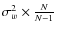 $\sigma_{w}^2\times\frac{N}{N-1}$