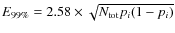 $E_{99\%}=2.58\times\sqrt{N_{\rm tot}p_{i}(1-p_{i})}$