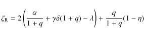 \begin{displaymath}\zeta_{\rm R}=2\left(\frac{\alpha}{1+q} +\gamma\delta(1+q)
-\lambda\right)+\frac{q}{1+q}(1-\eta)
\end{displaymath}