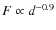 $F\propto d^{-0.9}$