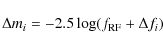 \begin{displaymath}\Delta m_i = -2.5\log(f_{{\rm RF}} + \Delta f_i)
\end{displaymath}