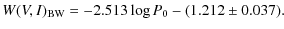 $\displaystyle W(V,I)_{{\rm BW}} = -2.513\log P_0 - (1.212\pm0.037).$