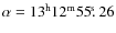 $\alpha=13^{\rm h}12^{\rm m}55\hbox{$.\!\!^{\rm s}$ }26$