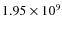 $1.95 \times
10^9$
