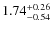 $1.74^{\rm +0.26}_{-0.54}$