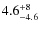 $4.6^{\rm +8}_{-4.6}$