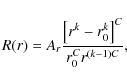 \begin{displaymath}R(r)=A_{r}\frac{\left[r^{k}-r_{0}^{k}\right]^{C}}{r_{0}^{C}r^{(k-1)C}},\end{displaymath}