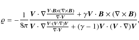 \begin{displaymath}\varrho=-\frac{1}{8\pi}\frac{\vec{V}\cdot\nabla\frac{\vec{V}\...
...ot\vec{V}}+(\gamma-1)\vec{V}\cdot(\vec{V}\cdot\nabla)\vec{V}},
\end{displaymath}