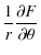 $\displaystyle \frac{1}{r}\frac{\partial F}{\partial \theta}$