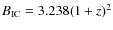 $B_{\rm IC} = 3.238(1+z)^2$
