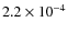 $2.2\times 10^{-4}$