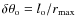 $\delta\theta_{\rm o}=l_{\rm o}/r_{\rm max}$