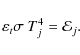 \begin{displaymath}%
\varepsilon_{t} \sigma~T_j^4 = \mathcal{E}_j.
\end{displaymath}
