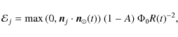 \begin{displaymath}%
\mathcal{E}_j = \max{(0,\vec{n}_j \cdot \vec{n}_{\odot}(t))}~(1-A)~\Phi_0
R(t)^{-2},
\end{displaymath}