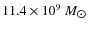 $11.4 \times 10^{\rm 9}~M_{\hbox{$\odot$ }}$