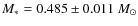 $M_{\ast} = 0.485\pm0.011~M_{\odot}$