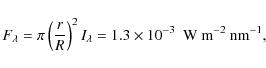 \begin{displaymath}%
F_\lambda = \pi \left( \frac{r}{R} \right)^2 I_\lambda = 1.3 \times 10^{-3}\ \ {\rm W\ m}^{-2}
\ {\rm nm}^{-1},
\end{displaymath}