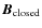 $\vec{B}_{\rm closed}$