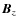 $\vec{B}_{z}$
