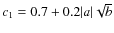 $c_1=0.7 + 0.2\vert a\vert \sqrt{b}$