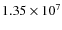 $1.35 \times 10^7$