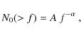 \begin{displaymath}
N_0(>f)=A~f^{-\alpha}~,
\end{displaymath}