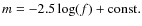 $m=-2.5\log(f)+{\rm const.}$