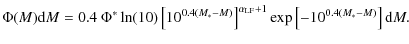 $\displaystyle \Phi(M){\rm d}M=0.4~\Phi^*\ln(10)\left[10^{0.4(M_*-M)}\right]^{\alpha_{\rm LF}+1}
\exp\left[-10^{0.4(M_*-M)}\right]{\rm d}M.$