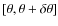 $[\theta,\theta+\delta\theta]$