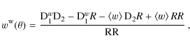 \begin{displaymath}
w^{\rm w}(\theta)=\frac{{\rm
D}_1^w{\rm D}_2-{\rm D}_1^wR-\left<w\right>{\rm D}_2R+\left<w\right>RR}{\rm RR}~,
\end{displaymath}
