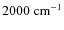 $2000~{\rm cm^{-1}}$