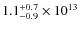 $\rm 1.1_{-0.9}^{+0.7}\times10^{13}$