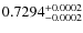 $0.7294^{\rm +0.0002}_{-0.0002}$