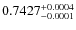 $0.7427^{\rm +0.0004}_{-0.0001}$