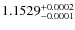 $1.1529^{\rm +0.0002}_{-0.0001}$