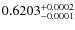 $0.6203^{\rm +0.0002}_{-0.0001}$