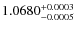 $1.0680^{\rm +0.0003}_{-0.0005}$