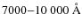 $7000{-}10~000\rm ~\AA$