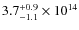 $\rm 3.7_{-1.1}^{+0.9}\times10^{14}$