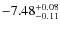 $\rm -7.48^{+0.08}_{-0.11}$