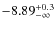 $\rm -8.89^{+0.3}_{-\infty}$